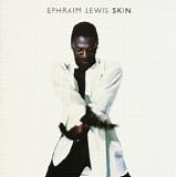 Ephraim Lewis - Skin