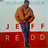 Jeff Redd - You Called And Told Me