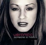 Veronica - Someone To Hold