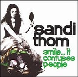 Thom, Sandi - Smile... It Confuses People