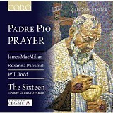 The Sixteen; Harry Christophers - Padre Pio - Prayer