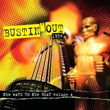 Various artists - Bustin Out 1984 - New Wave to New Beat Volume 4