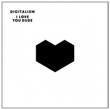 Digitalism - I Love You, Dude