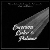 Emerson, Lake and Palmer - Welcome Back My Friends to the Show That Never Ends