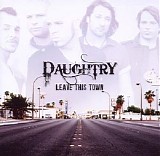 Daughtry - Leave This Town