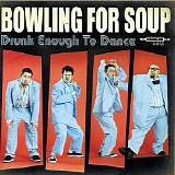 Bowling For Soup - Drunk Enough To Dance