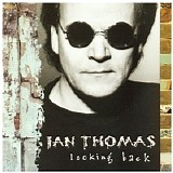 Thomas, Ian - Looking Back