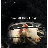 Asphalt Ballet - Pigs