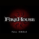 Firehouse - Full Circle