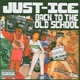 Just Ice - Back To The Old School -2007-