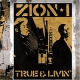 Zion I - True & Livin' -2005-