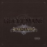 Gucci Mane - Hood Classics -2008-