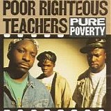 Poor Righteous Teachers - Pure Poverty -1991-