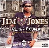 Jim Jones - Hustler's P.O.M.E. (Product of My Environment)