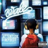 Wale - Attention Deficit -2009-