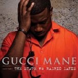 Gucci Mane - The State vs. Radric Davis -2009-