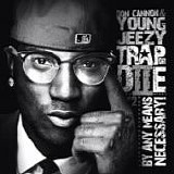 Young Jeezy - Young Jeezy - Trap Or Die 2