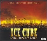 Ice Cube - Laugh Now, Cry Later