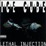 Ice Cube - Lethal Injection