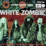 White Zombie - Astro-creep: 2000