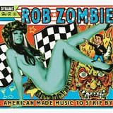 Rob Zombie - American Made Music to Strip By -1999-