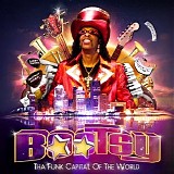 Bootsy Collins - Tha Funk Capital of the World