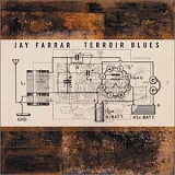 Jay Farrar - Terroir Blues