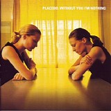 Placebo - Without You I'm Nothing