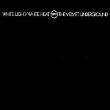 Velvet Underground - White Light-White Heat