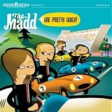 Madd - Are Pretty Quick (LP/CD)