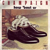 Champaign - How' Bout Us