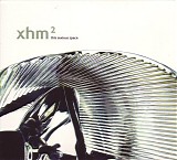 Xingu Hill + M2 (xhmÂ²) - This Anxious Space