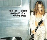 Sheryl Crow - Everyday Is A Winding Road