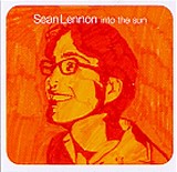 Sean Lennon - Into The Sun