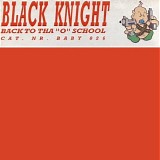 Black Knight - Back To Tha "O" School