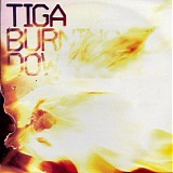 Tiga - Burning Down