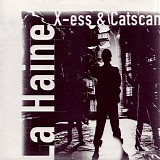 X-Ess & Catscan - La Haine