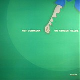 Ulf Lohmann - On Frozen Fields