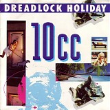 10CC - Dreadlock Holiday