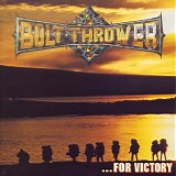 Bolt Thrower - ...For Victory (+ Bonus Live CD "War")