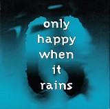 Garbage - Only Happy When It Rains