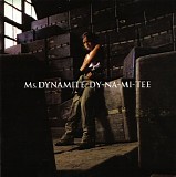 Ms. Dynamite - DY-NA-MI-TEE