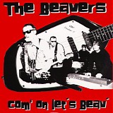 Beavers - Com' On Let's Beav'