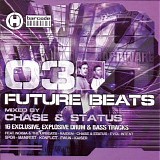 Chase & Status - Future Beats 03