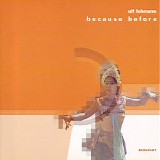 Ulf Lohmann - Because Before