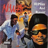 N.W.A. - 100 Miles and Runnin'