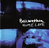 Bellwether - Home Late