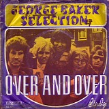 George Baker Selection - Over And Over