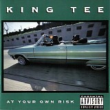 King Tee - At Your Own Risk