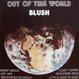 Blush - Out Of This World